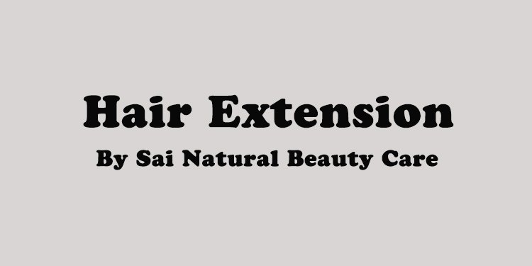 Hair Extension by Sai Natural beauty Care